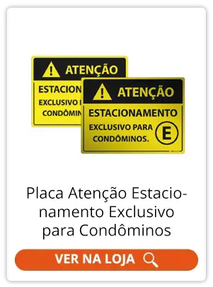 Placa Atenção Estacionamento Exclusivo para Condôminos - Afixgraf